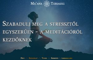 Szabadulj meg a stressztől egyszerűen - a meditációról kezdőknek