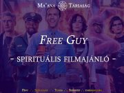Free Guy – spirituális filmajánló