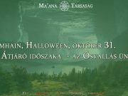Samhain, Halloween, október 31. az Átjáró időszaka - az Ősvallás ünnepei
